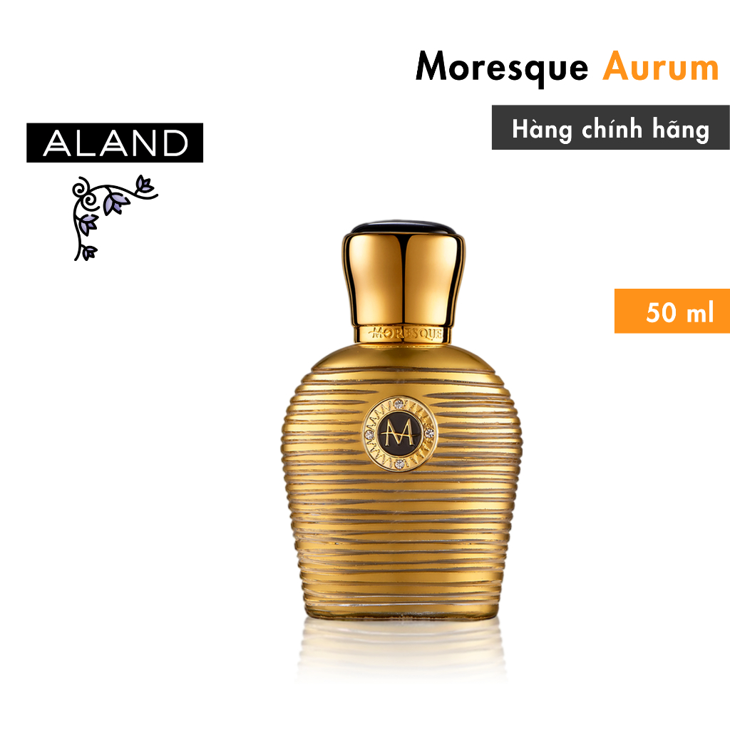 [ALAND] Aurum - Nước hoa chính hãng - Moresque - Fullbox