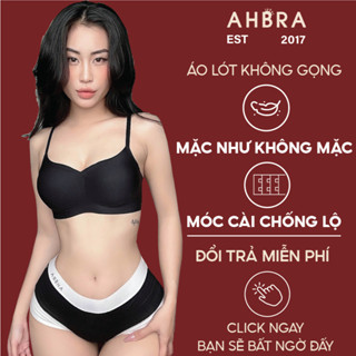 Áo Lót Nữ Đúc Su Không Gọng AHBRA SA04 Không Lộ Viền Gom Đẩy Ngực Chống Chảy Xệ Hợp Mặc Áo Dài