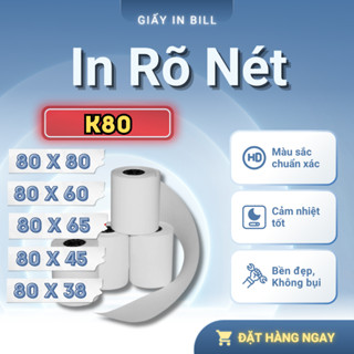 [Thùng 50-100 cuộn] Giấy in Bill K80 K57 giá rẻ K80x80 K80x65 K80x45 K80x60 K80x38 K80x40 K57x45 K57x38/ Giấy in hoá đơn