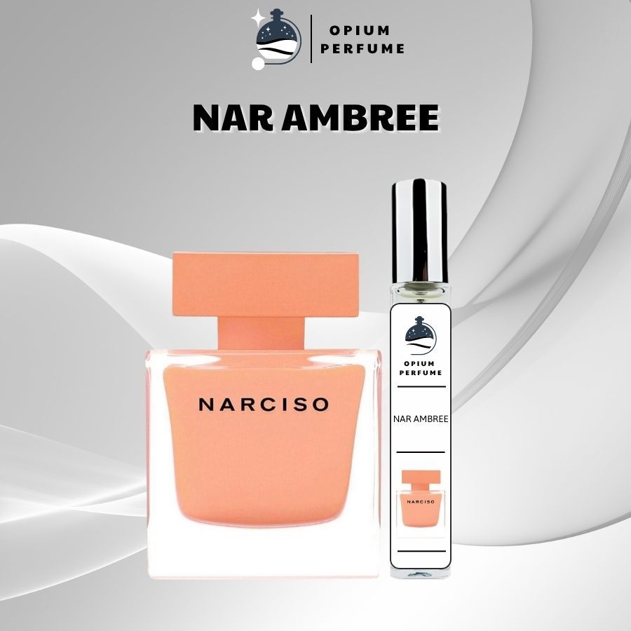 Nước hoa nữ, nước hoa Narciso Ambree chiết 10ml hương thơm quyến rũ, tinh tế - Opium Perfume
