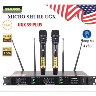 Micro Không Dây SHURE UGX 39 PLUS, Độ Nhạy Cao , Micro Chống Hú Rít, Bắt Giọng Tốt, Hỗ Trợ Mọi Giọng Hát Cao Thấp