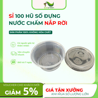 SET 100 hộp (hũ) chén đựng sốt, nước chấm,... có NẮP RỜI dùng 1 lần - T2ecogreen
