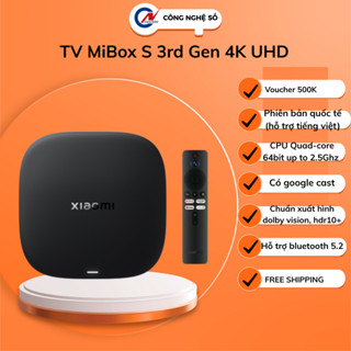 [Bản quốc tế] Android Tivi Mibox S 4K 3rd Gen - Android TV MiBox S 4k MDZ-28-AA ( google TV) - Công Nghệ Số