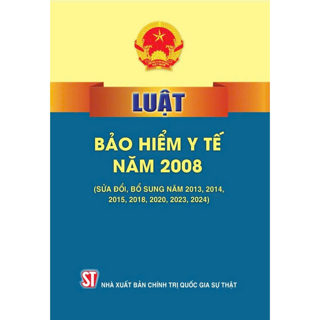 Sách - Luật bảo hiểm y tế năm 2008 (sửa đổi, bổ sung năm 2013, 2014, 2015, 2018, 2020,2023, 2024) - NĂM 2024