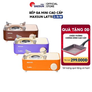 Bếp Ga Mini Cao Cấp Maxsun Latte - Công Suất 2100W | Bảo Hiểm Chống Nổ | Bảo Hành 12 Tháng