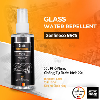SENFINECO 9945 GLASS WATER REPELLENT XỊT PHỦ NANO CHỐNG TỤ NƯỚC KÍNH XE 100ML