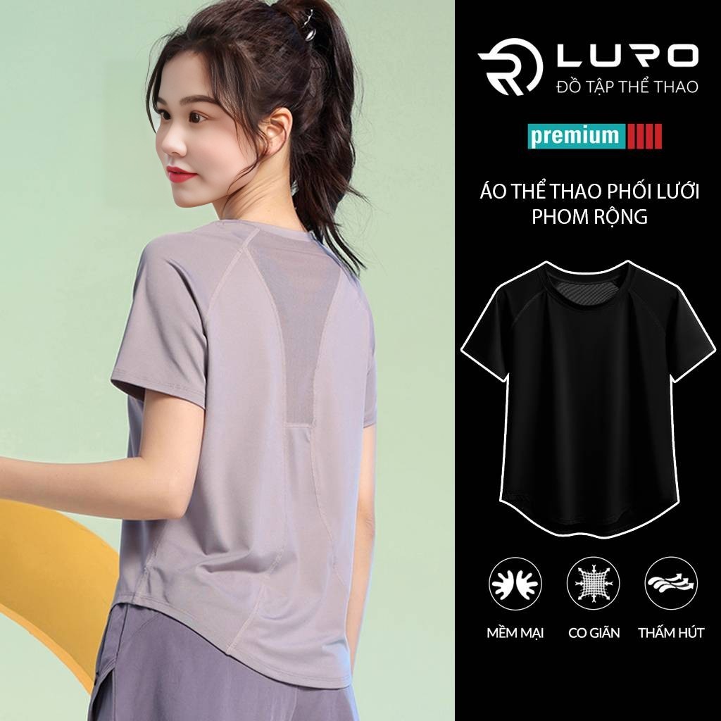 Áo thể thao nữ phom rộng Luro A18N, kiểu áo tập thể dục ngắn tay phối lưới thoáng khí nhanh khô