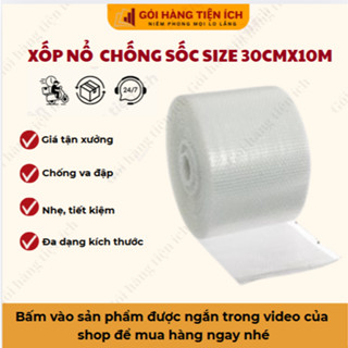 [HOẢ TỐC]  Xốp nổ bọc hàng size 30cmx100m, xốp chống sốc đóng hàng, bong bóng gói hàng