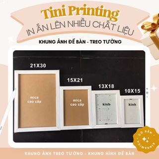  Khung hình để bàn Tini Printing 10x15-A6 13x18-B6 15x21-A5 21x30-A4 không in ảnh có hỏa tốc 