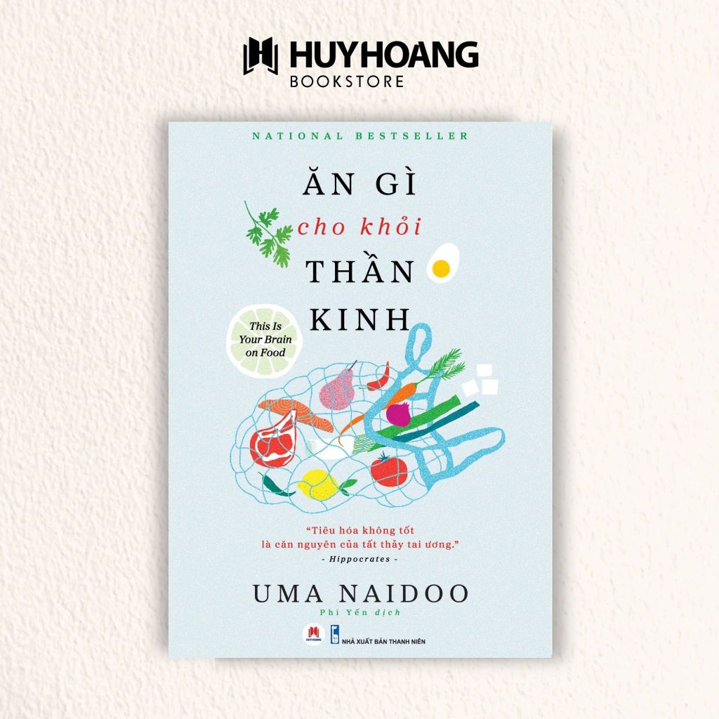 Sách - Ăn Gì Cho Khỏi Thần Kinh, Lựa chọn thực phẩm phù hợp, Huy Hoàng Bookstore