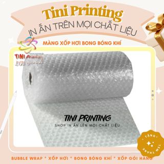 [HCM]Màng Xốp Hơi bong bóng khí chống sốc gói hàng chống bể vỡ Tini Printing bubble wrap bbw