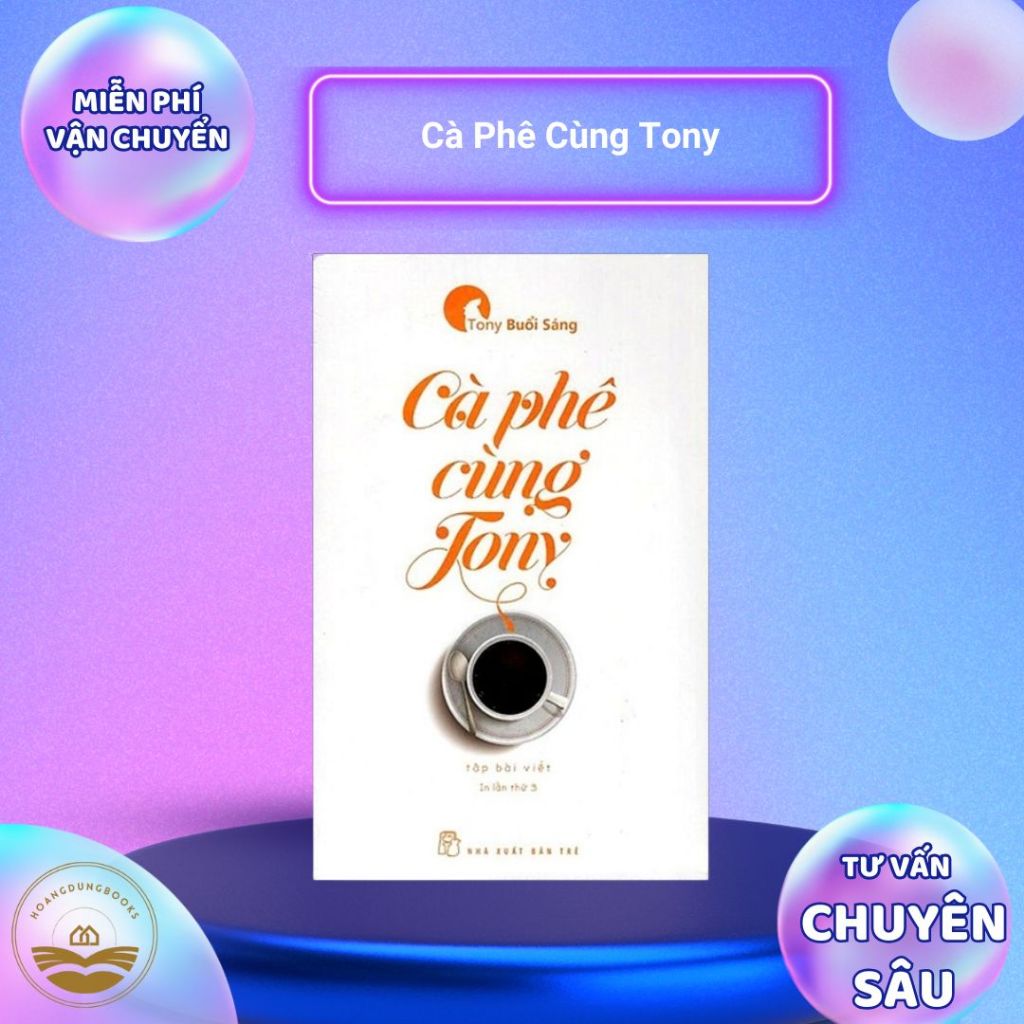 Sách - Cà Phê Cùng Tony (Tái Bản 2017)