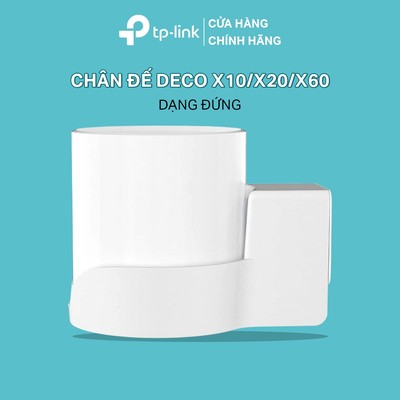 Chân Đế Deco X10/X20/X60 Dạng Đứng (1 Pack) Cho Hệ Thống Wifi Mesh TP-Link Chất Liệu Nhựa ABS, Tiện Lợi, Thẩm Mỹ Cao