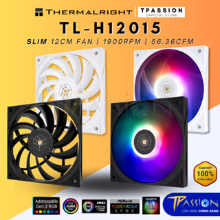 Quạt Fan Case 12cm THERMALRIGHT TL - H12015 B / H12015W / H12015B-S / H12015W-S Slim Mỏng 15mm, tản nhiệt PWM, LED ARGB