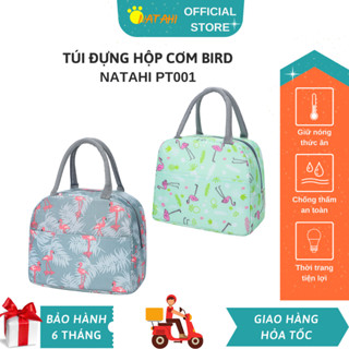  Túi giữ nhiệt đựng cơm văn phòng Bird NATAHI PT001 đựng đồ ăn thực phẩm chống ăn mòn chống thấm và sang trọng 