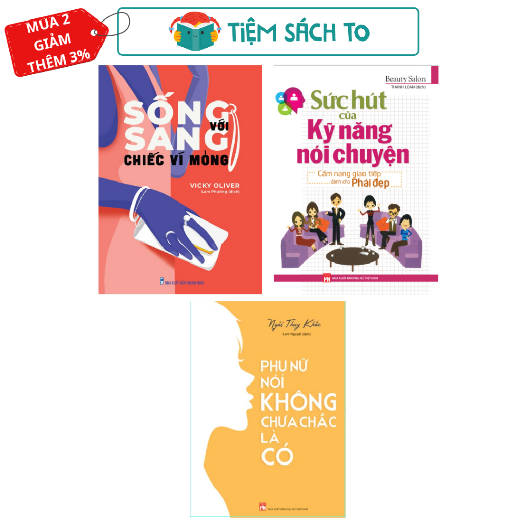 Sách: Combo Phụ Nữ Vượt Định Kiến (Phụ Nữ Nói Không + Sống Sang Với Chiếc Ví + Sức Hút Kĩ Năng Nói Chuyện)