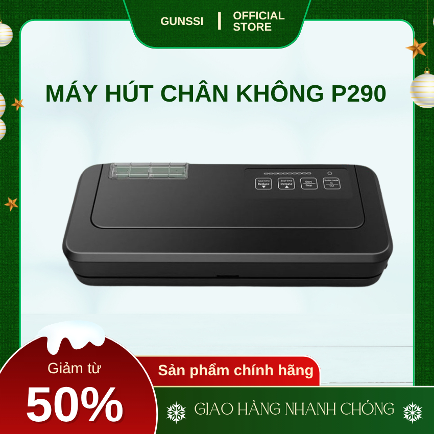 Máy hút chân không Không kén túi cao cấp P290 hàng chính hãng bảo hành 12 tháng