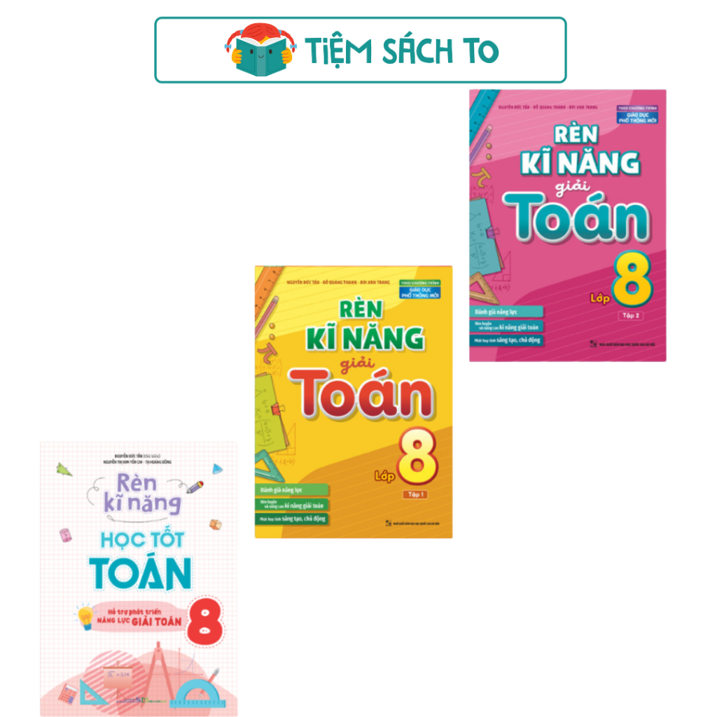 Combo Sách Rèn Kĩ Năng Học Tốt Toán Lớp 8 + Rèn Kĩ Năng Giải Toán Lớp 8