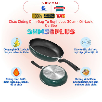 [HỎA TỐC] Chảo chống dính đáy từ Sunhouse SHM30 PLUS - đường kính 30cm - Công nghệ Oil-Lock an toàn sức khỏe