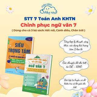 Sách Lớp 7-  Combo Toán anh KHTN+ Chinh phục đọc hiểu và làm văn NGỮ VĂN 7 dành cho cả 3 bộ sách