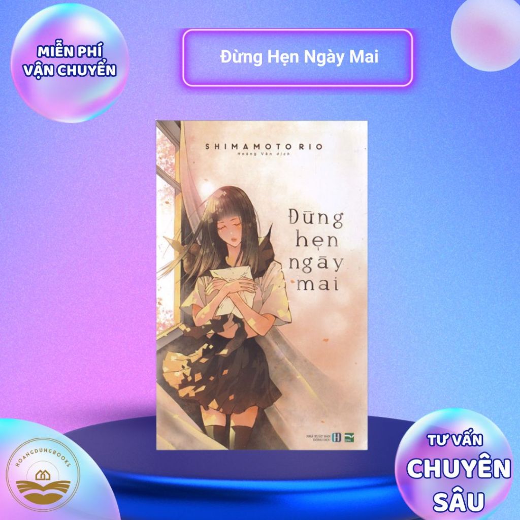 Sách - Đừng Hẹn Ngày Mai - Shimamoto Rio