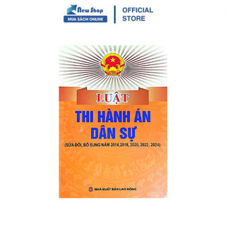 Sách - Luật Thi Hành Án Dân Sự ( Sửa Đổi, Bổ Xung Năm 2014, 2018, 2020, 2022, 2024) - DH