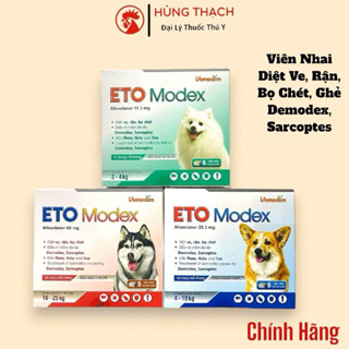 ETO MODEX viên ăn nhai diệt ve, rận, bọ chét, ghẻ, Demodex, viêm da cho chó