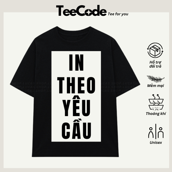 Áo Thun IN THEO YÊU CẦU Chữ Hài Hước Nam Nữ Unisex Cổ Tròn In Slogan Hot Trend Local Brand TeeCode