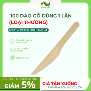 (Túi 100 cái) Dao Gỗ Dài 16 cm Dùng 1 Lần Loại THƯỜNG (B) Toàn Cho Môi Trường -T2ECOGREEN