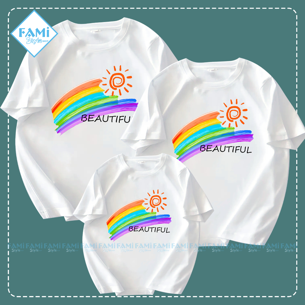 Áo thun gia đình - Áo Bố, Mẹ, Bé in cầu vồng beautiful chất liệu cottton thấm hút mồ hôi,mặc mát - Áo Gia Đình FamiStyle