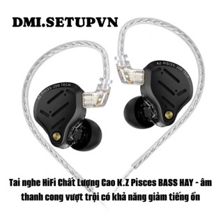 [HOẢ TỐC] 🎧 [CHÍNH HÃNG] Tai Nghe KZ Pisces –  Driver Âm Thanh HIFI Cực Đỉnh | BASS MẠNH | TÙY CHỈNH ÂM THANH