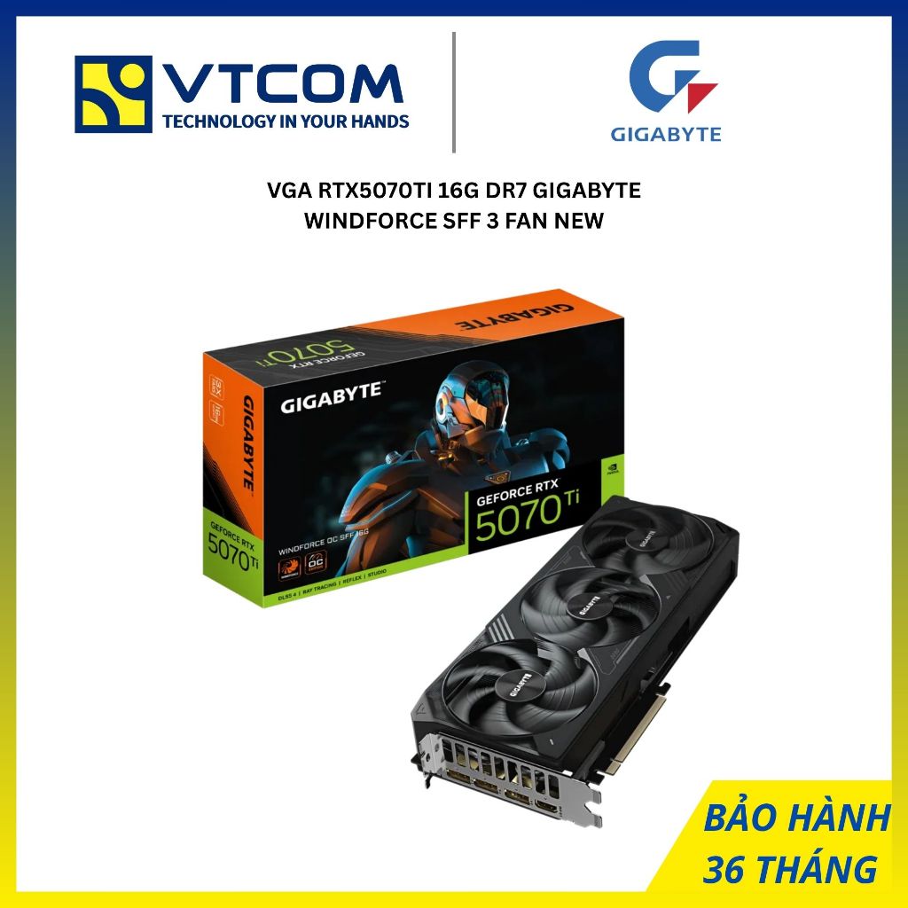 CARD MÀN HÌNH VGA RTX5070TI 16G DR7 GIGABYTE WINDFORCE SFF 3 FAN NEW