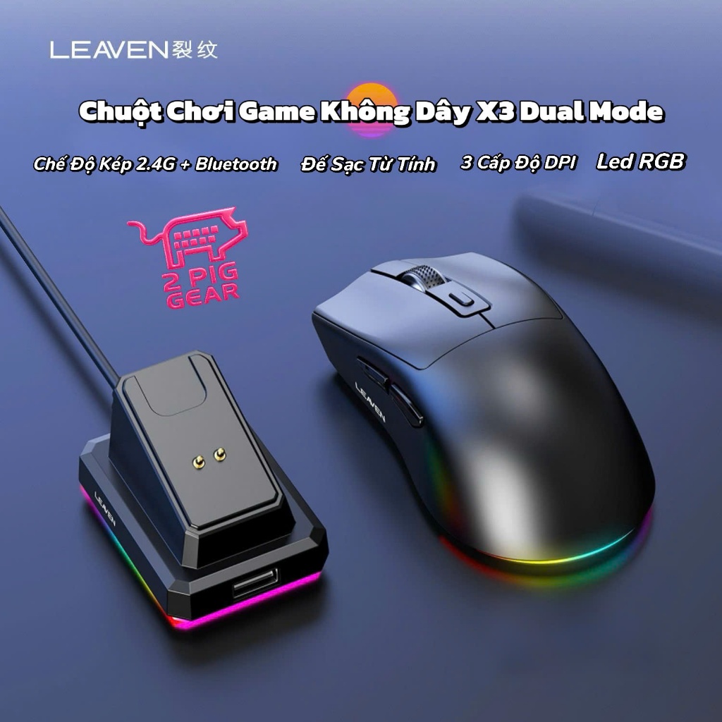 CHUỘT CHƠI GAME KHÔNG DÂY LEAVEN X3 DUAL MODE 2.4G / BLT/ KÈM DOCK SẠC TỪ TÍNH / 3 MỨC CHỈNH DPI / L