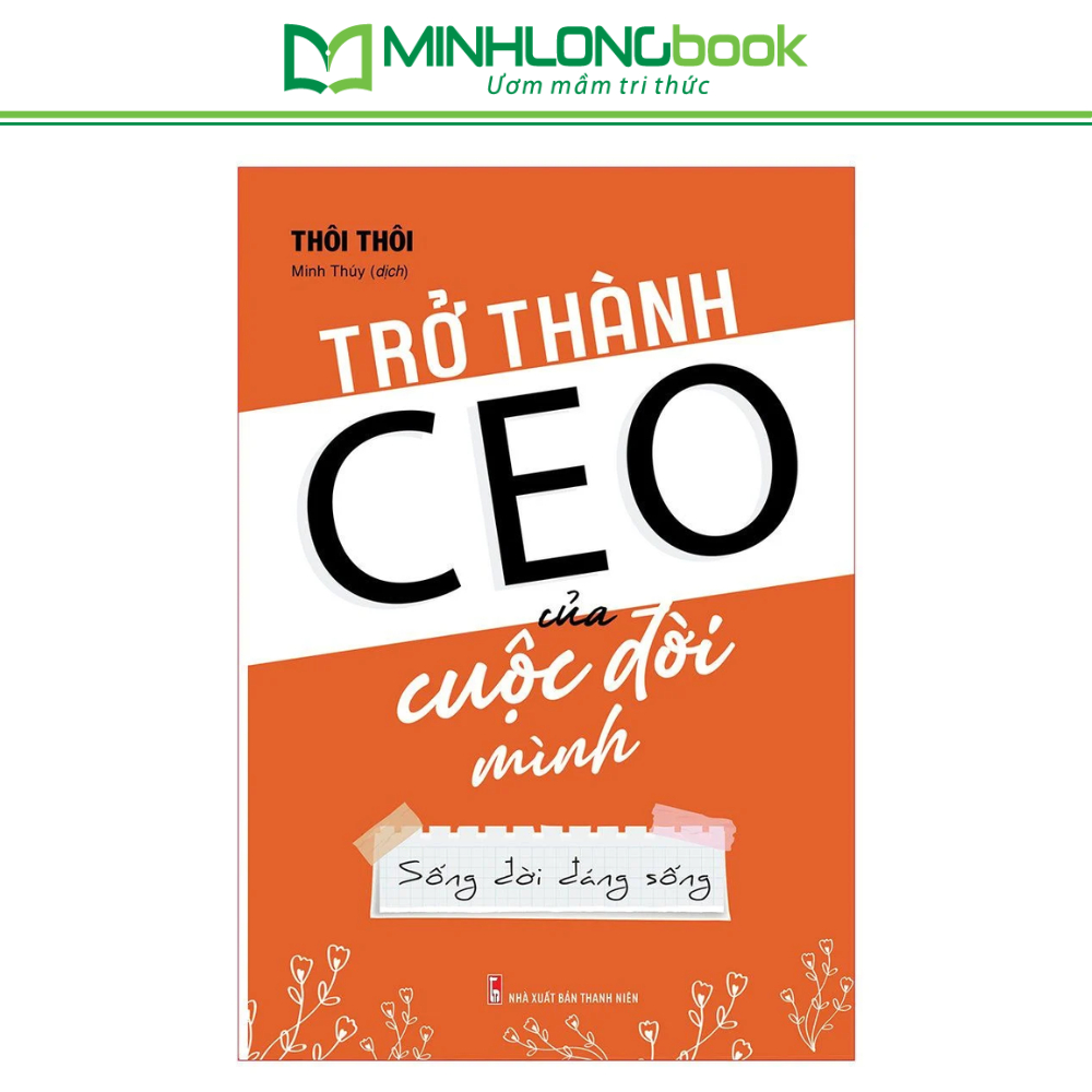Sách : Trở Thành CEO Của Cuộc Đời Mình