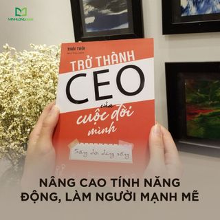 Sách : Trở Thành CEO Của Cuộc Đời Mình