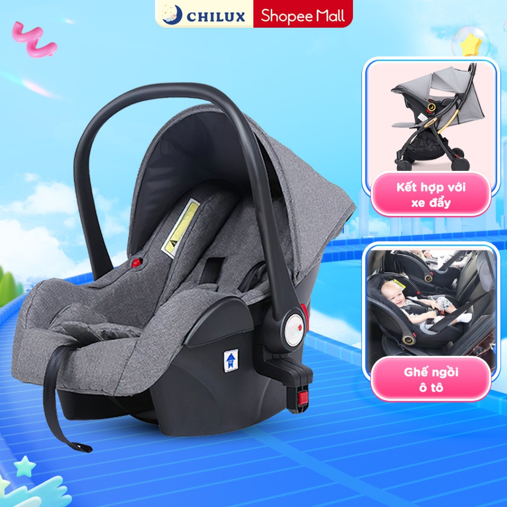 Ghế ngồi ô tô kiêm nôi xách tay cho bé CHILUX D23 - nhỏ gọn tiện ích, bảo hành chính hãng 6 tháng