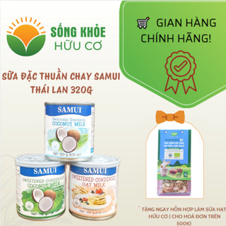  Sữa đặc thuần chay Samui 320ml có đường không đường yến mạch  