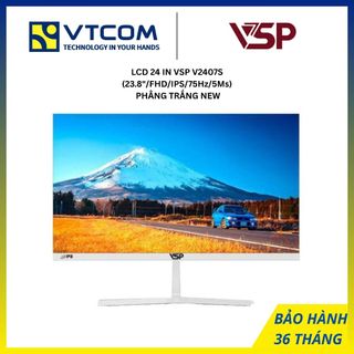  MÀN HÌNH LCD 24 INCH VSP V2407S  23.8 INCH  FHD   IPS  75Hz  5ms  PHẲNG TRẮNG NEW 