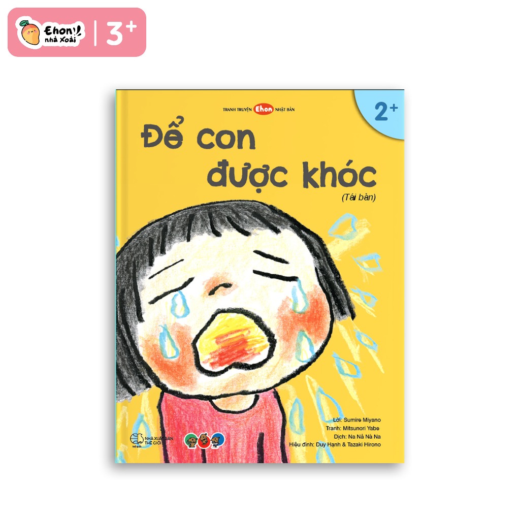 Truyện Ehon bé 3-4-5 tuổi - Để Con Được Khóc