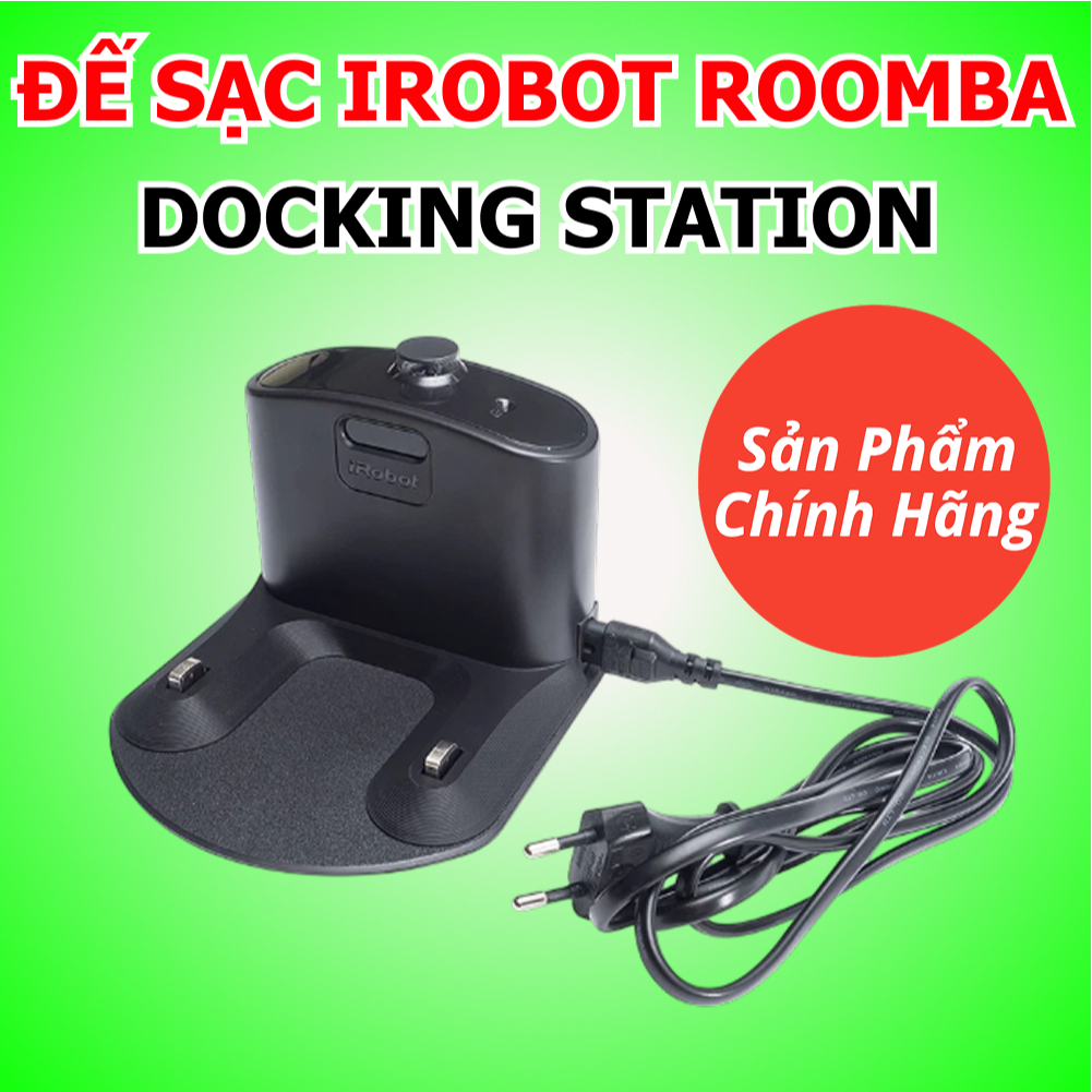 [Chính Hãng] Dock Sạc iRobot Roomba 5-6-7-8-9 Series