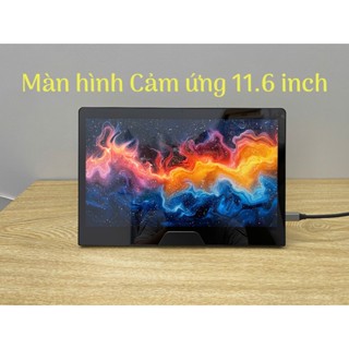 Màn hình Cảm ứng 11.6 inch - Độ phân giải 1366 x 768 - Kết nối HDMI,Type-C