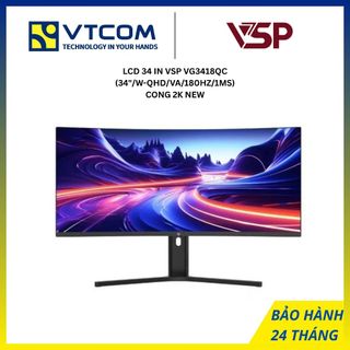  MÀN HÌNH LCD 34 INCH VSP VG3418QC  34 INCH  W-QHD  VA  180Hz  1ms  CONG 2K NEW 