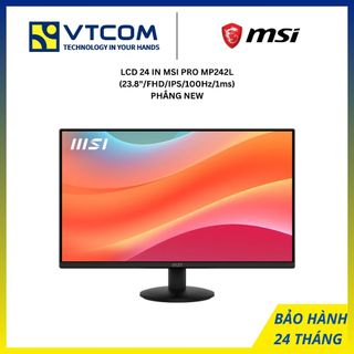  MÀN HÌNH LCD 24 INCH MSI PRO MP242L  23.8 INCH  FHD  IPS  100Hz  1ms  PHẲNG NEW 