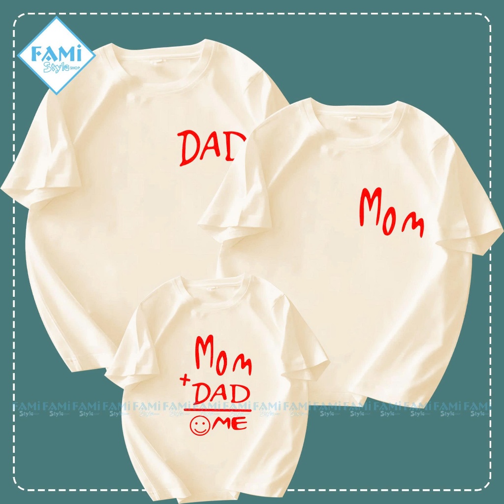 Áo thun gia đình - Áo Bố, Mẹ, Bé in in dad,mom,me chất liệu cottton thấm hút mồ hôi, mặc mát - Áo Gia Đình FamiStyle