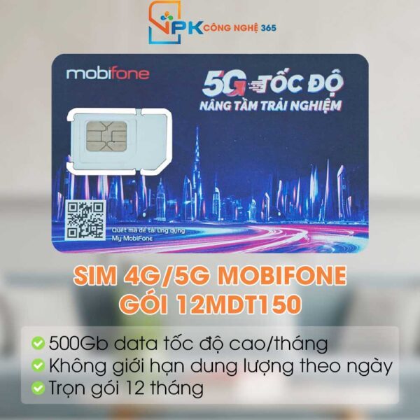 Sim 4G/5G Mobifone 12MDT150 Trọn gói 12 tháng, mỗi tháng 500Gb tốc độ cao