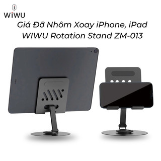 Giá Đỡ Hợp Kim Nhôm WIWU Rotation Stand ZM-013 xoay 360º Cho Điện Thoại, Ipad Điều Chỉnh Góc Độ