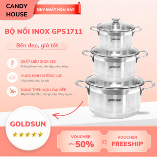 Bộ Nồi Inox Goldsun GPS1711 Cao Cấp Đáy Từ Lớp Dày Dặn Dùng Trên Mọi Loại Bếp, Vung Kính Cường Lực
