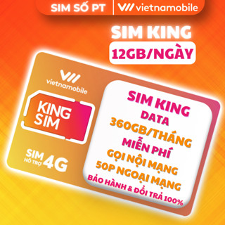 Sim 4G Vietnamobile – Gói King 12GB/ngày, tặng 50 phút gọi khác mạng, không giới hạn nội mạng