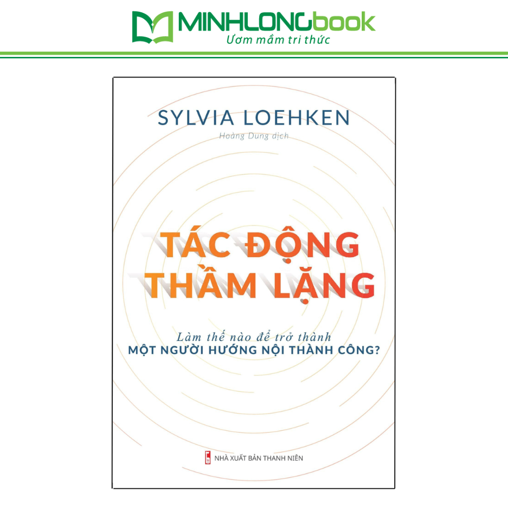 Sách: Tác Động Thầm Lặng - Sylvia Loehken