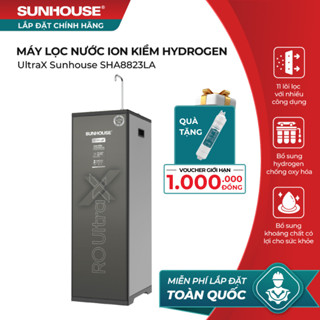 [MIỄN PHÍ LẮP ĐẶT] Máy lọc nước Ion Kiềm Hydrogen UltraX SUNHOUSE SHA8823LA - 2 chế độ nước: RO - Hydrogen Ion Kiềm